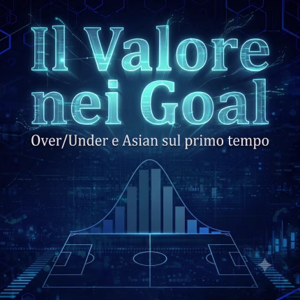 Il Valore nei Goal | Tecniche di Trading Sportivo